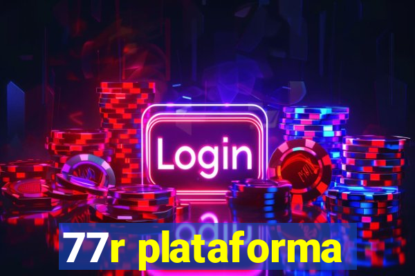 77r plataforma